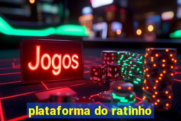 plataforma do ratinho